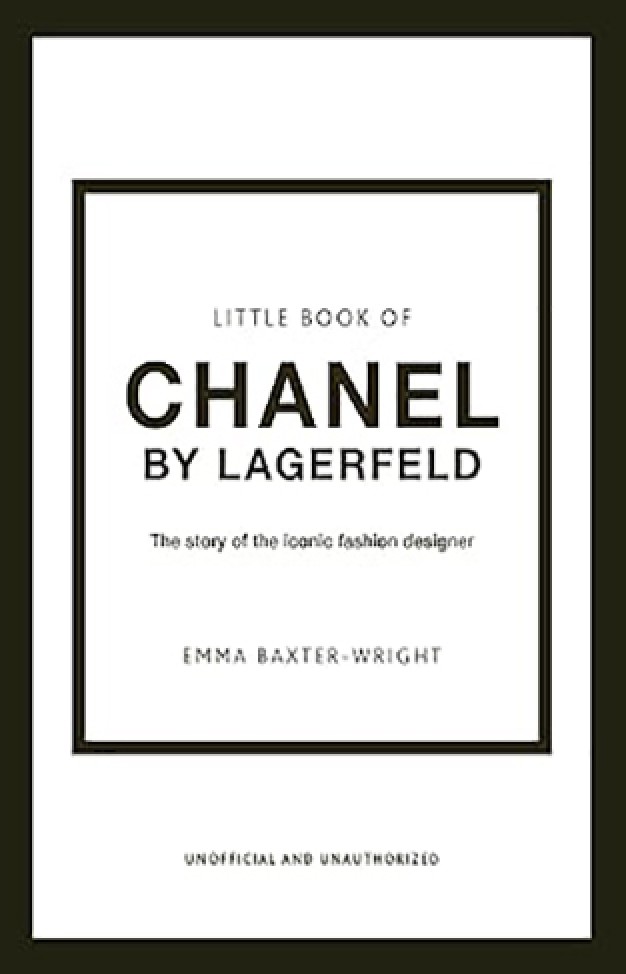The Little Book of Chanel by Lagerfeld - The Story of the Iconic Fashion Designer